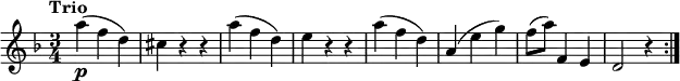 
\relative c'' {
  \version "2.18.2"
    \key f \major
    \time 3/4
    \tempo "Trio" 
   a'4\p (f d)
   cis r4 r4
   a'4 (f d)
   e r4 r4
   a (f d)
   a (e' g)
   f8 (a) f,4 e
   d2 r4 \bar ":|."
  }
