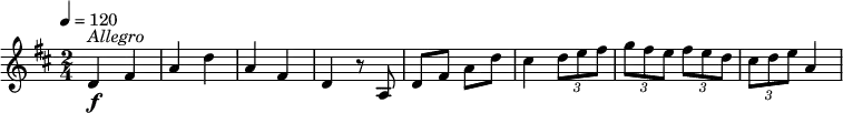 
\relative c' {
  \version "2.18.2"
  \key d \major
  \time 2/4
  \tempo 4 = 120
  d4\f^ \markup { \italic  Allegro } fis a d a fis d r8
  a8 d fis a d
  cis4 \tuplet 3/2 {d8 e fis }
  \tuplet 3/2 {g8 fis e } \tuplet 3/2 {fis8 e d }
  \tuplet 3/2 {cis d  e} a,4
}
