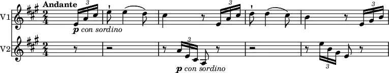 
<<
  \new Staff \with {
       instrumentName = #"V1"
     }
     \relative c'' { 
         \version "2.18.2"
         \clef "treble" 
         \tempo "Andante" 
         \key a \major
         \time 2/4
         \tempo 4 = 50
                  s4.  \tuplet 3/2 {e,16_\markup { \dynamic p  \hspace #0.1  \italic { con sordino } }  a cis}
                   e8-! e4 (d8)  
                   cis4 r8 \tuplet 3/2 {e,16 a cis}
                   d8-! d4 (cis8)
                   b4 r8 \tuplet 3/2 {e,16 gis b}
}
\new Staff \with {
         instrumentName = #"V2" }
   
\relative c'' {
         \clef "treble" 
         \tempo "Andante" 
         \key a \major
         \time 2/4
          s4.  r8 r2
          r8 \tuplet 3/2 {a16_\markup { \dynamic p  \hspace #0.1  \italic { con sordino } } e cis} a8 r8 r2
          r8 \tuplet 3/2 {e''16 b gis} e8 r8
 }
>>
