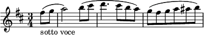 \relative c'' {
\key d \major
\time 3/4
\set Staff.midiInstrument = "string ensemble 1"
\partial 4 fis8_"sotto voce" (g8 |
a2) b8 (cis8 |
d4. cis8 b8 a8) |
g8 (fis8 g8 a8 ais8 b8) |
}