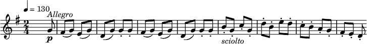 
\relative c'' {
  \version "2.18.2"
  \key g \major
  \numericTimeSignature
  \time 2/4
  \tempo 4 = 130
    s4. g8\p^\markup { \italic  Allegro } fis (g) e (g) d (g) g-. g-.
    fis (g) e (g) d (g) g-. g-.
    b-. _\markup { \italic "sciolto"}  g-. c-. g-. d'-. b-. e-. d-.
    c-. b-. a-. g-. fis-. e-. d-.
  }
