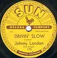 Johnny London – Drivin’ Slow