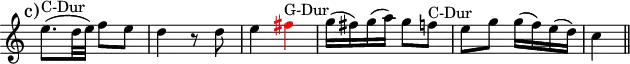 
\version "2.14.2"
\header {
  tagline = ##f
}
upper = \relative c'' {
  \override Score.TimeSignature.stencil=##f
  \clef treble 
  \key c \major
  \time 2/4
  \tempo 4 = 72

{ \mark "c)" e8.^"C-Dur"( d32 e) f8 e d4 r8 d8 e4 \tweak NoteHead.color #red \tweak Stem.color #red \tweak Accidental.color #red fis4^"G-Dur" g16( fis) g( a) g8 f^"C-Dur" e g g16( f) e( d) c4 \bar "||" }

}

\score {
    \new Staff = "upper" \upper
  \layout {
    \context {
      \Score
      \remove "Metronome_mark_engraver"
    }
  }
  \midi { }
}
