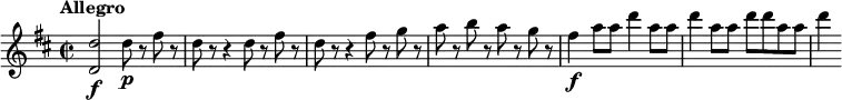 
\relative c'' {
  \tempo "Allegro"
  \key d \major
  \time 2/2
  <d d,>2\f d8\p r fis r |
  d8 r r4 d8 r fis r |
  d8 r r4 fis8 r g r |
  a8 r b r a r g r |
  fis4\f a8 a d4 a8 a |
  d4 a8 a d d a a |
  d4
}
