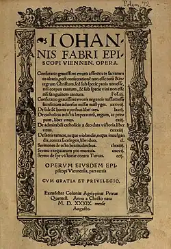 "Opervm Eivsdem Episcopi Viennensis", verko eldonita en (1539) far Johannes Fabri (1478-1541), viena episkopo.